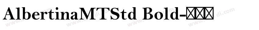 AlbertinaMTStd Bold字体转换